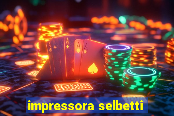 impressora selbetti